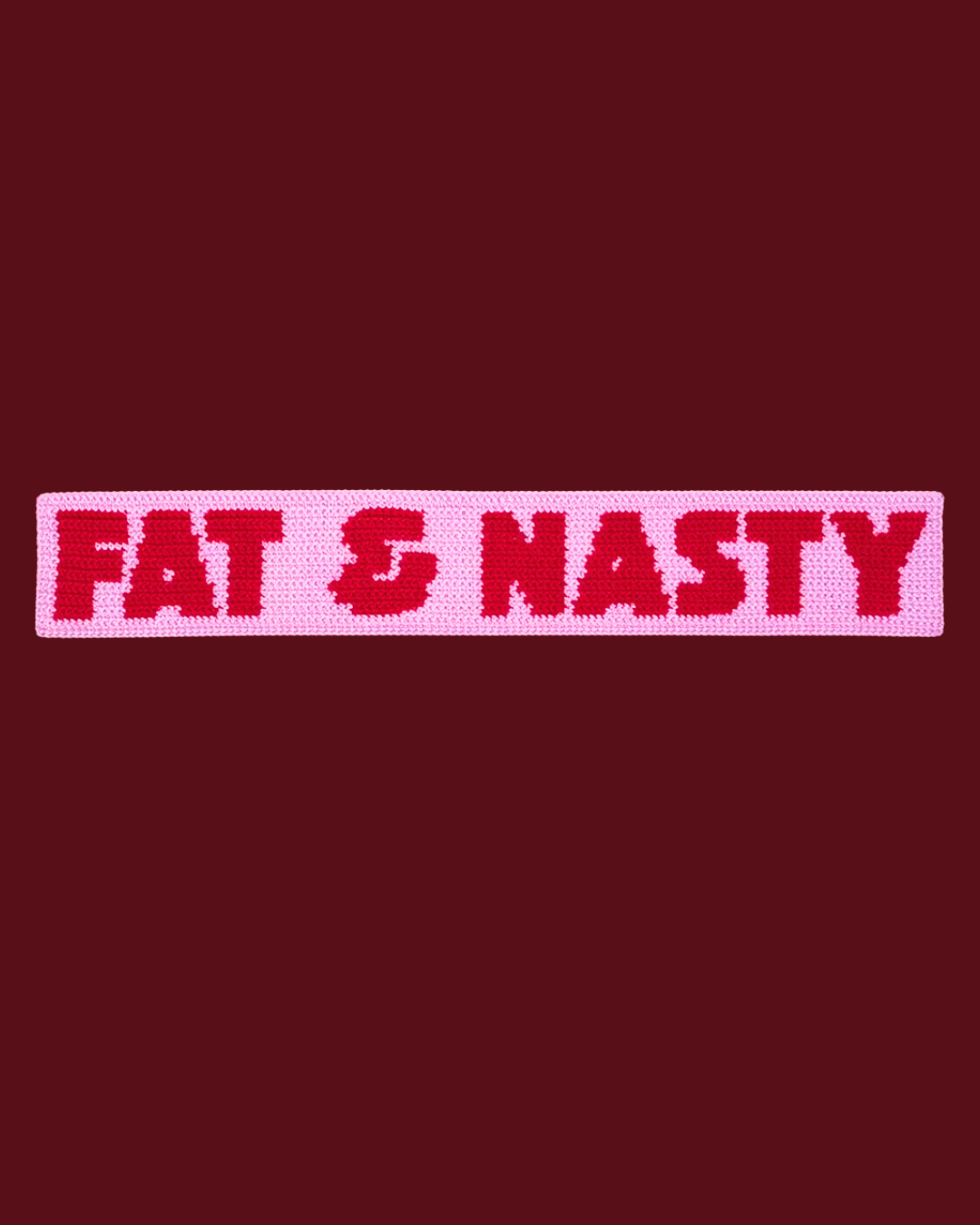Fat & Nasty