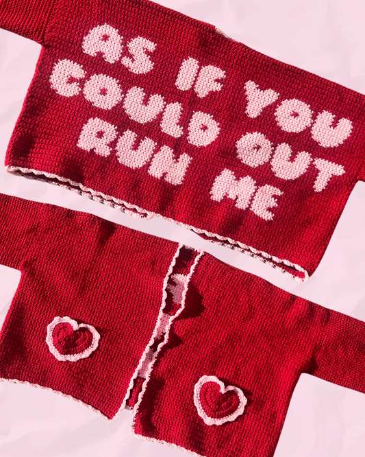 As if you could out run me